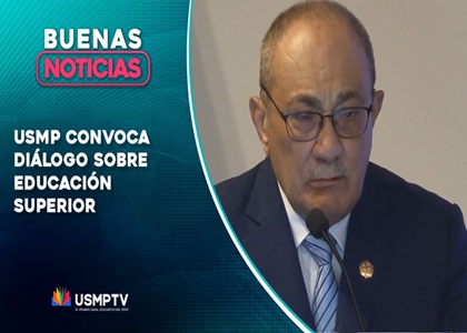  USMP CONVOCA DIÁLOGO SOBRE EDUCACIÓN SUPERIOR